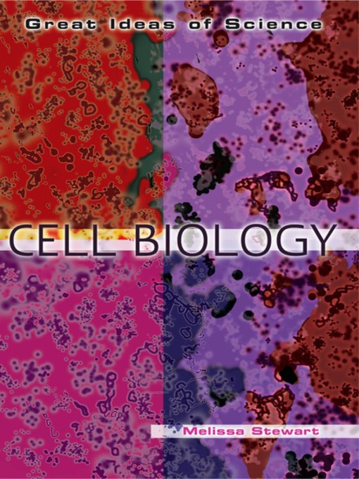 Title details for Cell Biology by Melissa Stewart - Available